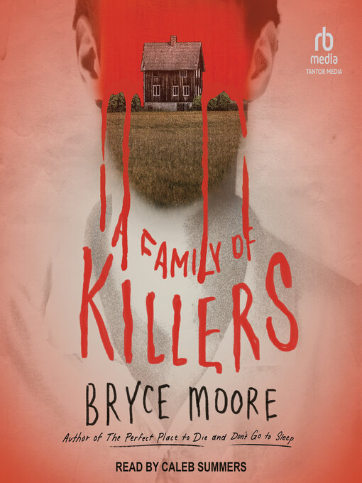 Title details for A Family of Killers by Bryce Moore - Available